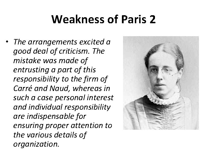 Weakness of Paris 2 • The arrangements excited a good deal of criticism. The