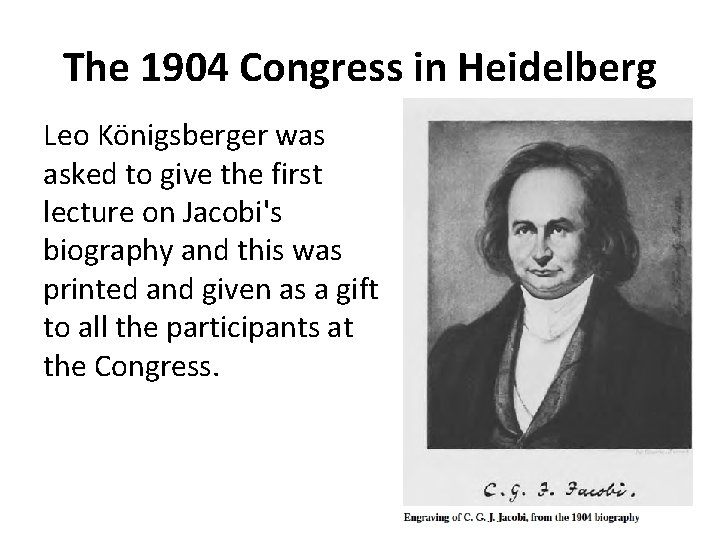 The 1904 Congress in Heidelberg Leo Königsberger was asked to give the first lecture