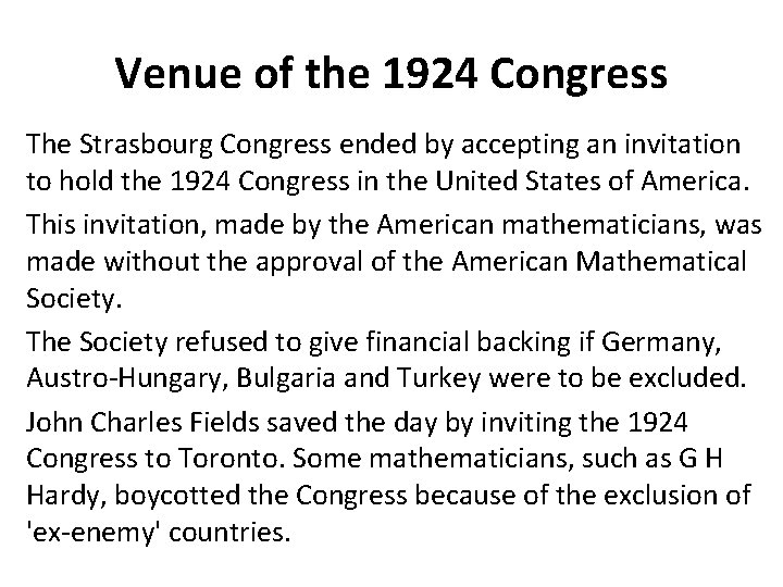 Venue of the 1924 Congress The Strasbourg Congress ended by accepting an invitation to