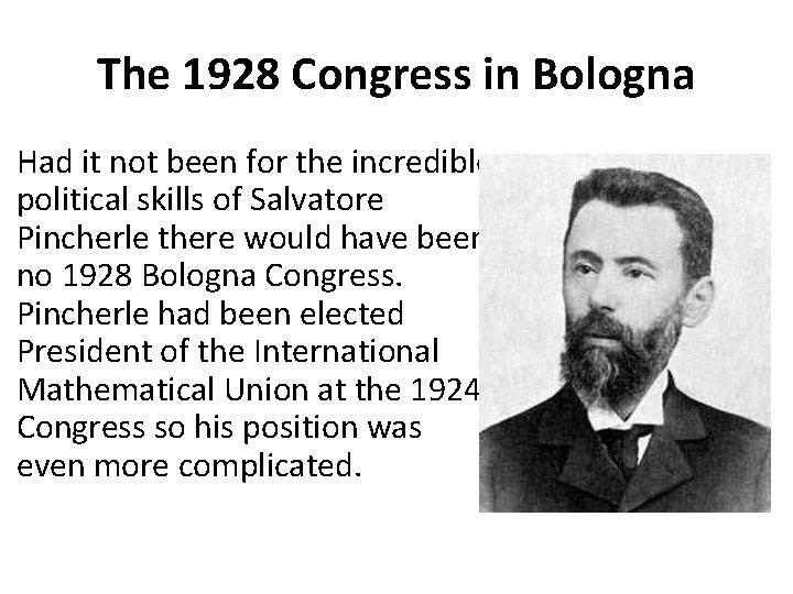 The 1928 Congress in Bologna Had it not been for the incredible political skills