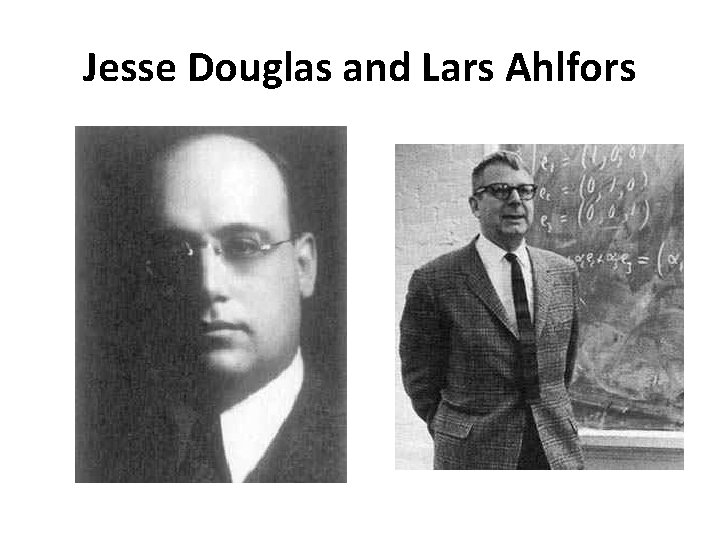 Jesse Douglas and Lars Ahlfors 