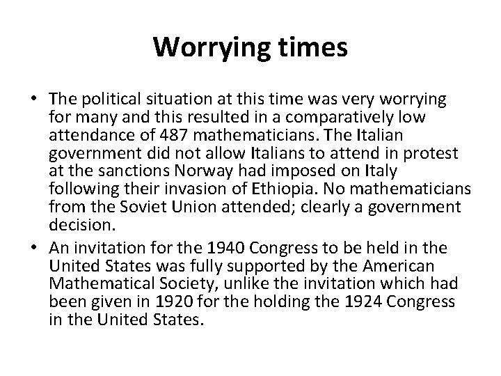 Worrying times • The political situation at this time was very worrying for many