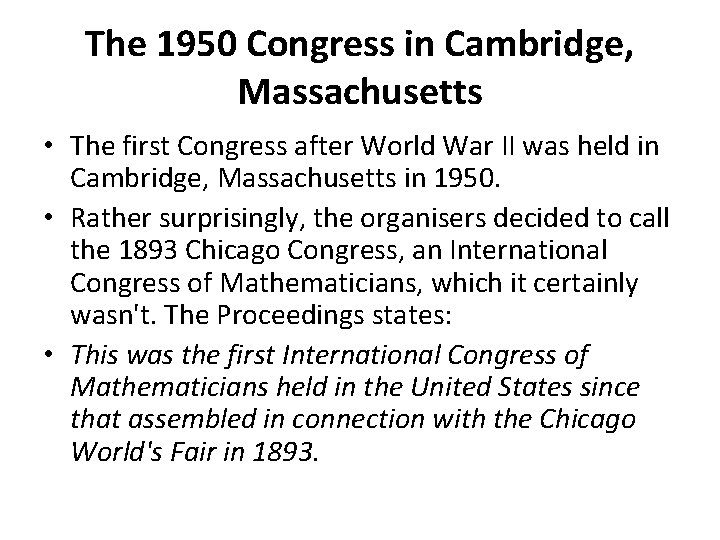 The 1950 Congress in Cambridge, Massachusetts • The first Congress after World War II