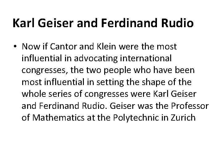 Karl Geiser and Ferdinand Rudio • Now if Cantor and Klein were the most