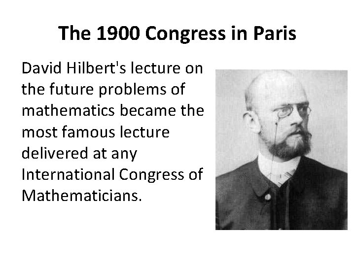 The 1900 Congress in Paris David Hilbert's lecture on the future problems of mathematics