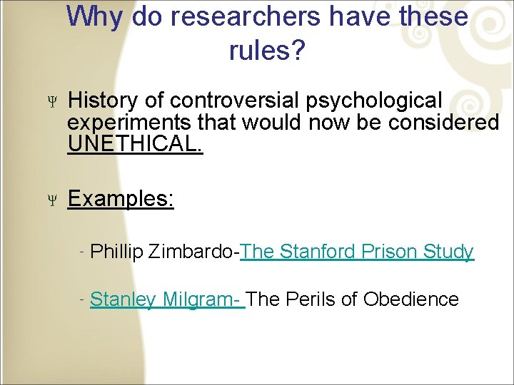 Why do researchers have these rules? History of controversial psychological experiments that would now