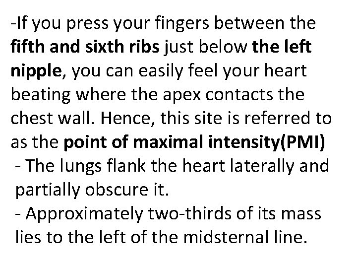 -If you press your fingers between the fifth and sixth ribs just below the