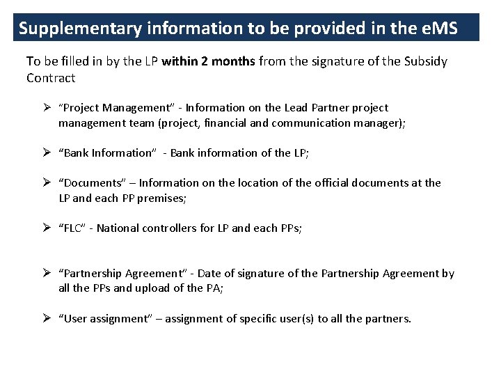 Supplementary information to be provided in the e. MS To be filled in by