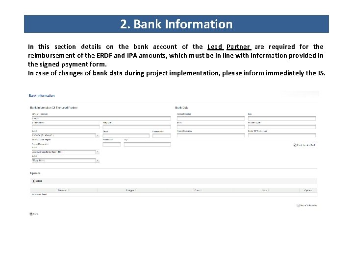 2. Bank Information In this section details on the bank account of the Lead