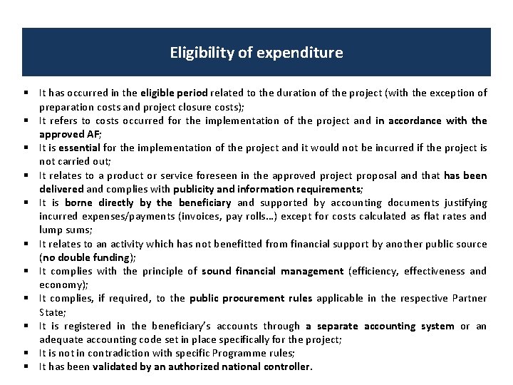 Eligibility of expenditure It has occurred in the eligible period related to the duration