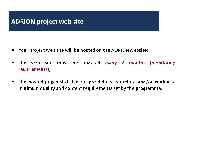 ADRION project web site Your project web site will be hosted on the ADRION