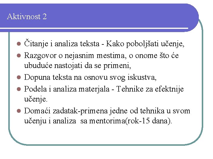 Aktivnost 2 l l l Čitanje i analiza teksta - Kako poboljšati učenje, Razgovor