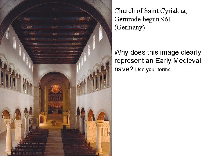 Church of Saint Cyriakus, Gernrode begun 961 (Germany) Why does this image clearly represent