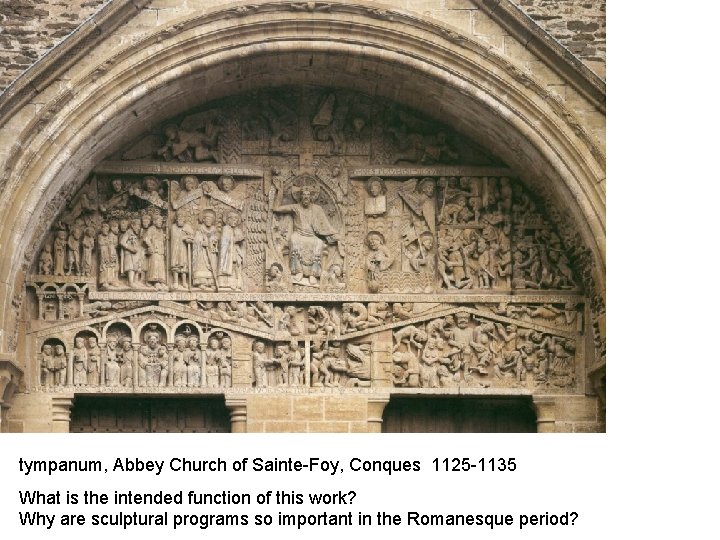 tympanum, Abbey Church of Sainte-Foy, Conques 1125 -1135 What is the intended function of