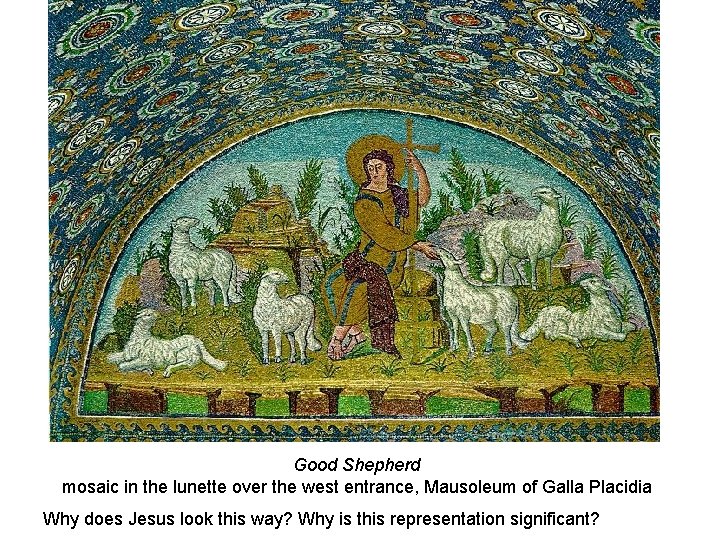 Good Shepherd mosaic in the lunette over the west entrance, Mausoleum of Galla Placidia