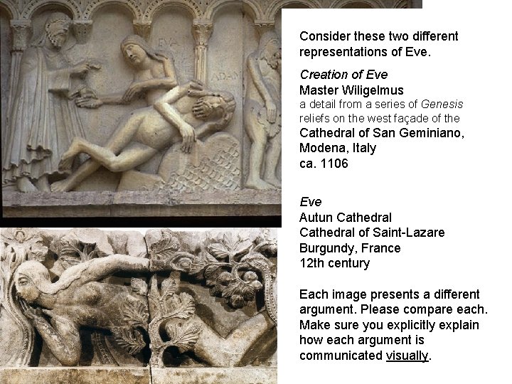 Consider these two different representations of Eve. Creation of Eve Master Wiligelmus a detail