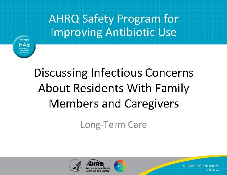 AHRQ Safety Program for Improving Antibiotic Use Discussing Infectious Concerns About Residents With Family