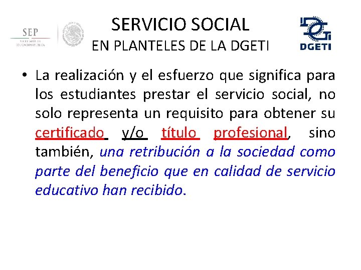 SERVICIO SOCIAL EN PLANTELES DE LA DGETI • La realización y el esfuerzo que