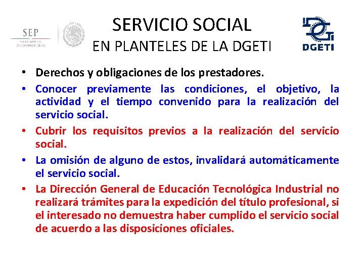 SERVICIO SOCIAL EN PLANTELES DE LA DGETI • Derechos y obligaciones de los prestadores.