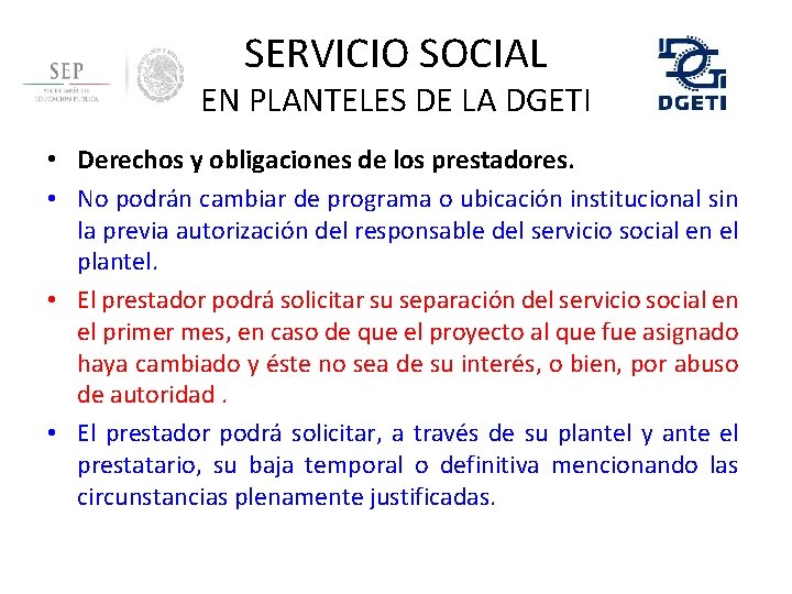 SERVICIO SOCIAL EN PLANTELES DE LA DGETI • Derechos y obligaciones de los prestadores.