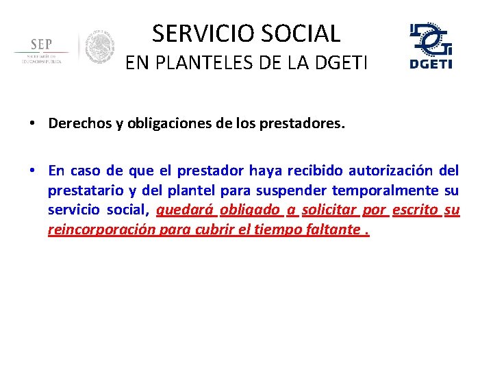 SERVICIO SOCIAL EN PLANTELES DE LA DGETI • Derechos y obligaciones de los prestadores.