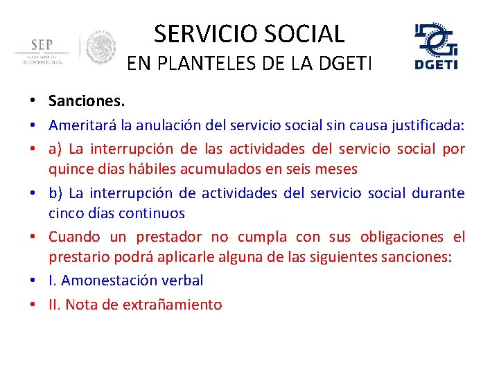 SERVICIO SOCIAL EN PLANTELES DE LA DGETI • Sanciones. • Ameritará la anulación del