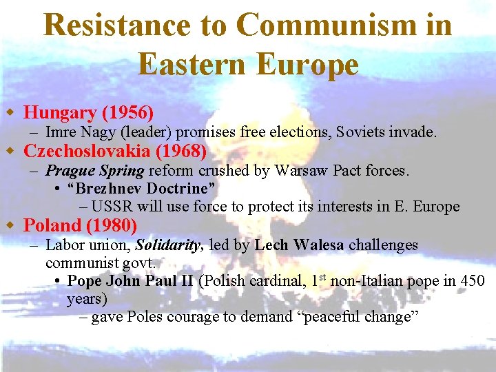 Resistance to Communism in Eastern Europe w Hungary (1956) – Imre Nagy (leader) promises