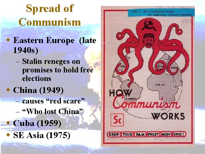 Spread of Communism w Eastern Europe (late 1940 s) – Stalin reneges on promises