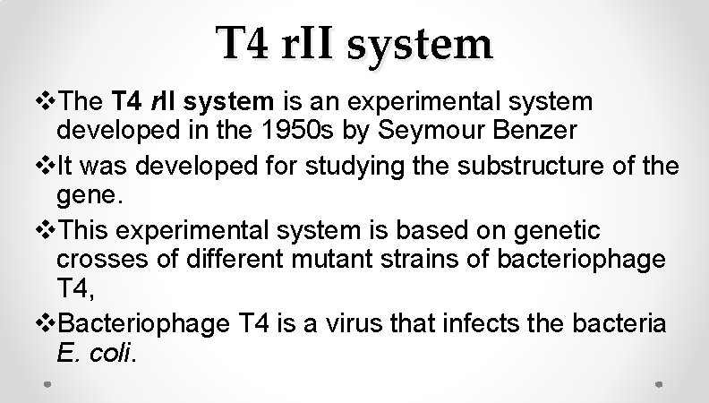T 4 r. II system v. The T 4 r. II system is an T 4 r. II system v. The T 4 r. II system is an