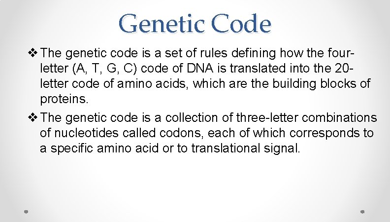Genetic Code v The genetic code is a set of rules defining how the Genetic Code v The genetic code is a set of rules defining how the