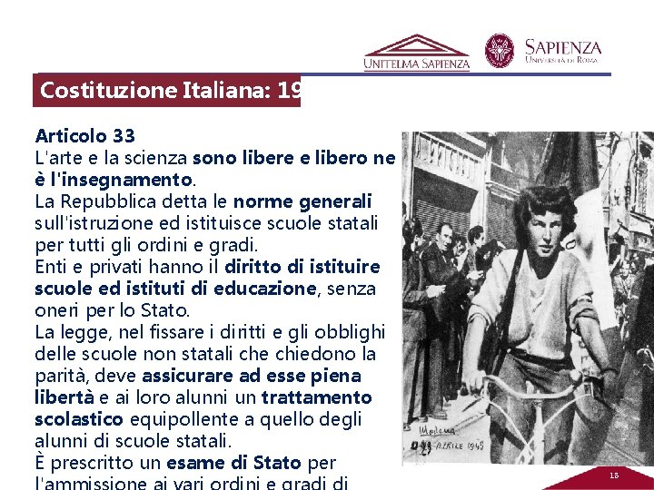 Costituzione Italiana: 1943 -48 Articolo 33 L'arte e la scienza sono libere e libero