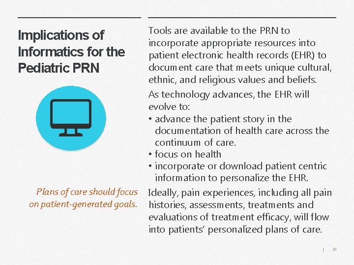 Implications of Informatics for the Pediatric PRN Tools are available to the PRN to