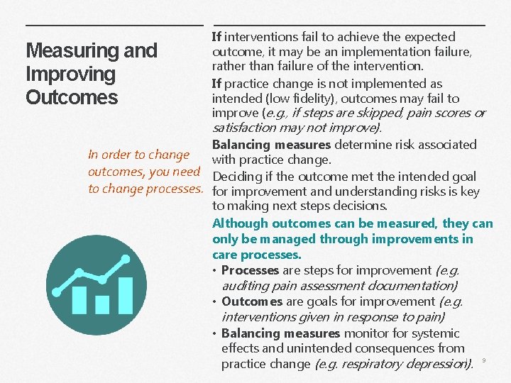 Measuring and Improving Outcomes If interventions fail to achieve the expected outcome, it may