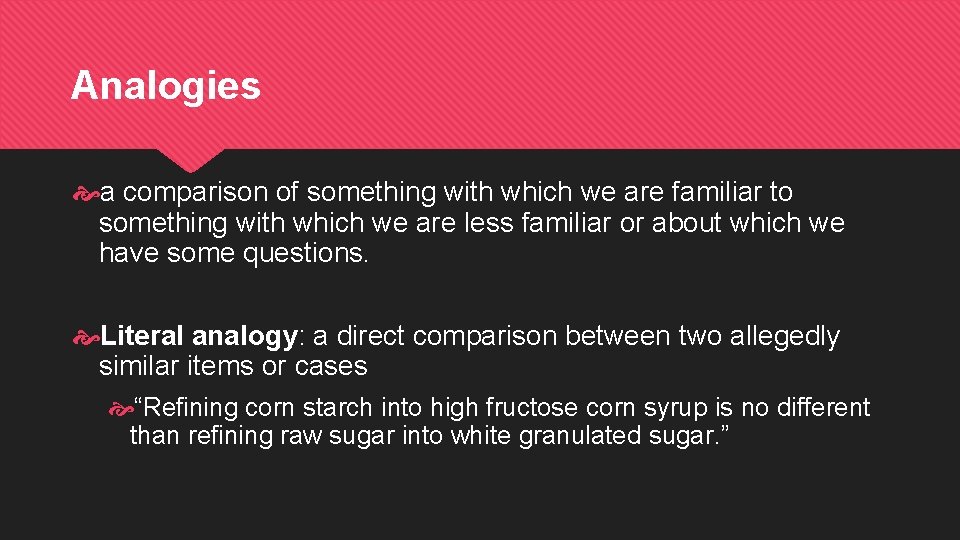Analogies a comparison of something with which we are familiar to something with which Analogies a comparison of something with which we are familiar to something with which