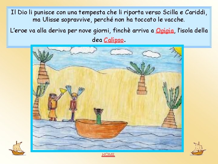 Il Dio li punisce con una tempesta che li riporta verso Scilla e Cariddi, Il Dio li punisce con una tempesta che li riporta verso Scilla e Cariddi,