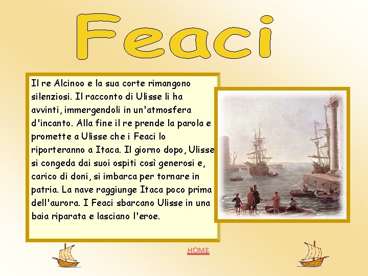 Il re Alcinoo e la sua corte rimangono silenziosi. Il racconto di Ulisse li Il re Alcinoo e la sua corte rimangono silenziosi. Il racconto di Ulisse li