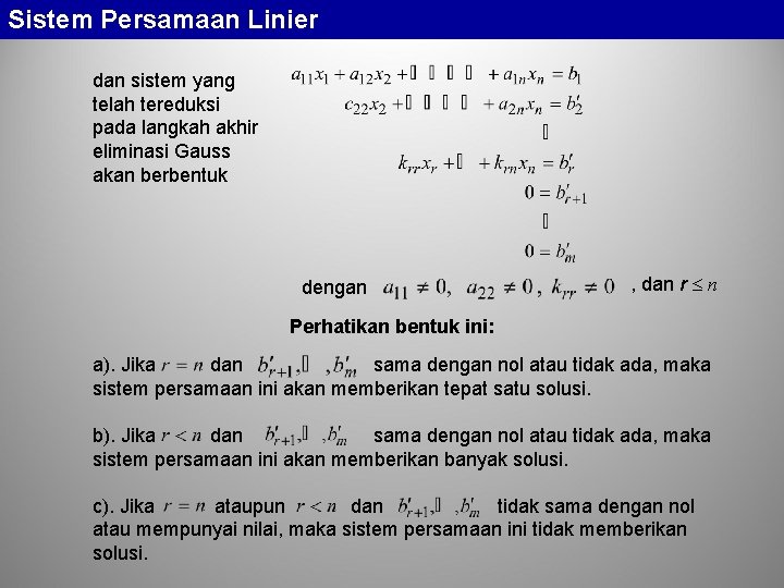 Sistem Persamaan Linier dan sistem yang telah tereduksi pada langkah akhir eliminasi Gauss akan