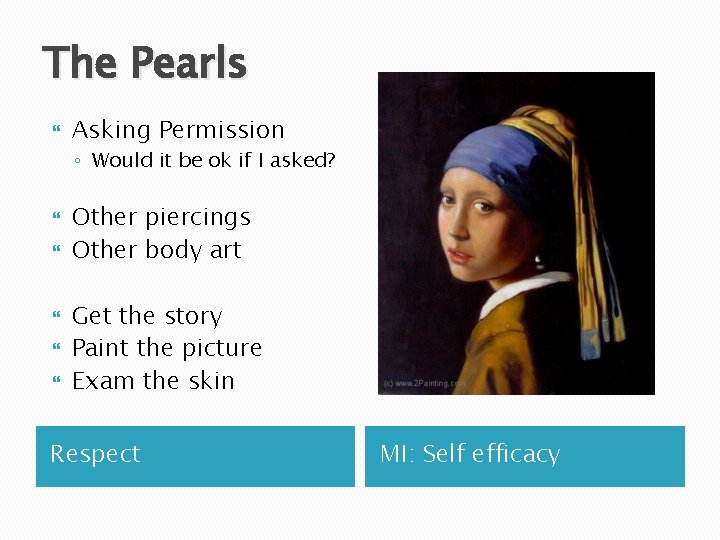 The Pearls Asking Permission ◦ Would it be ok if I asked? Other piercings