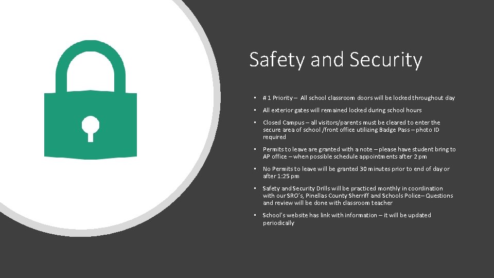 Safety and Security • # 1 Priority – All school classroom doors will be