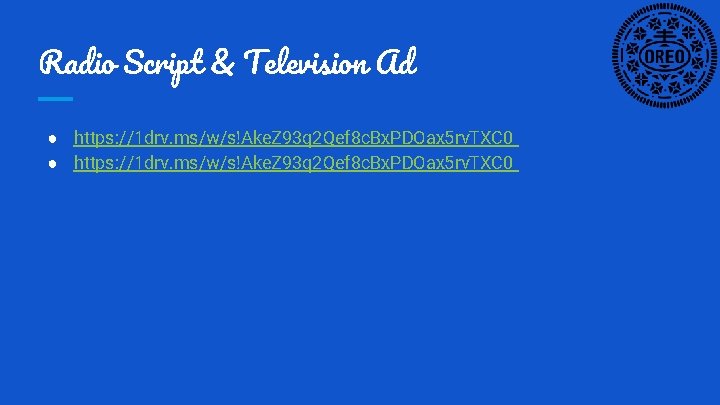 Radio Script & Television Ad ● https: //1 drv. ms/w/s!Ake. Z 93 q 2