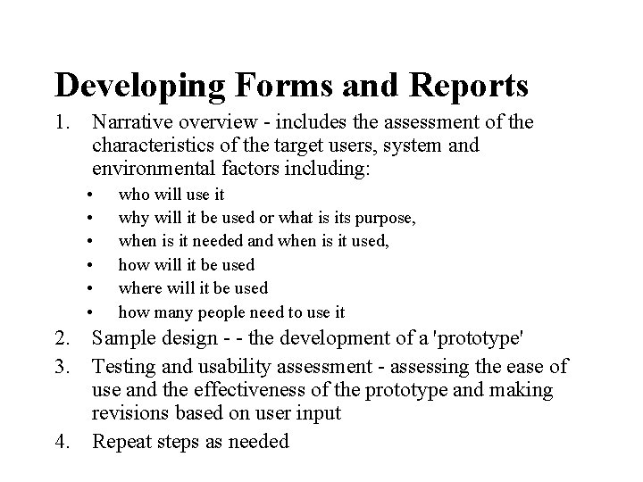 Developing Forms and Reports 1. Narrative overview - includes the assessment of the characteristics