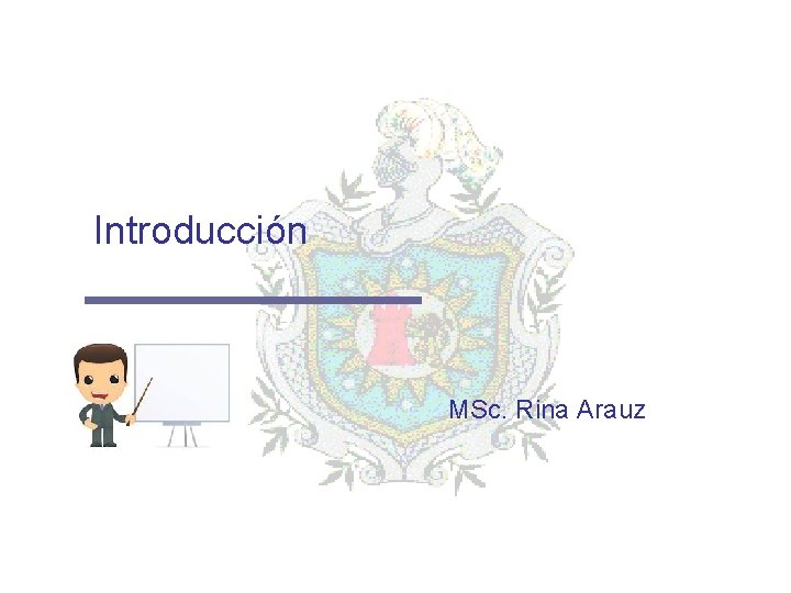 Introducción MSc. Rina Arauz 
