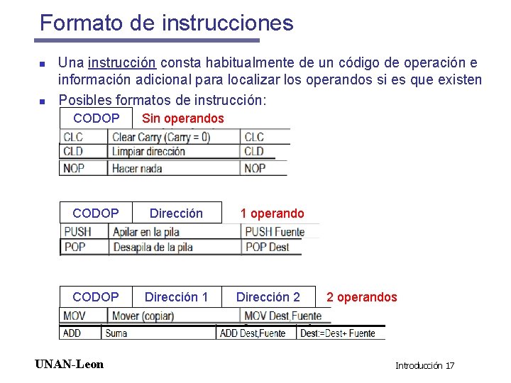 Formato de instrucciones n n Una instrucción consta habitualmente de un código de operación