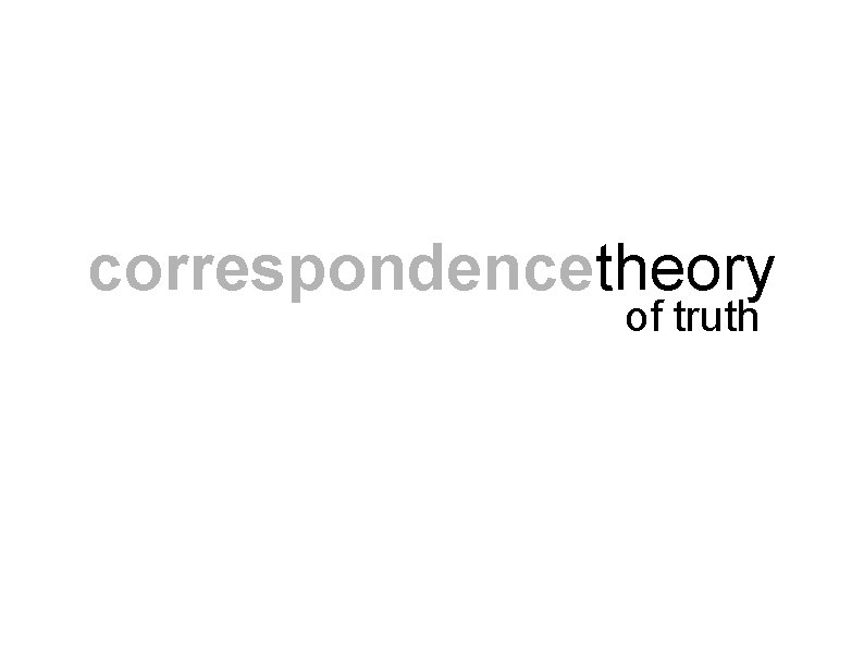 correspondencetheory of truth 