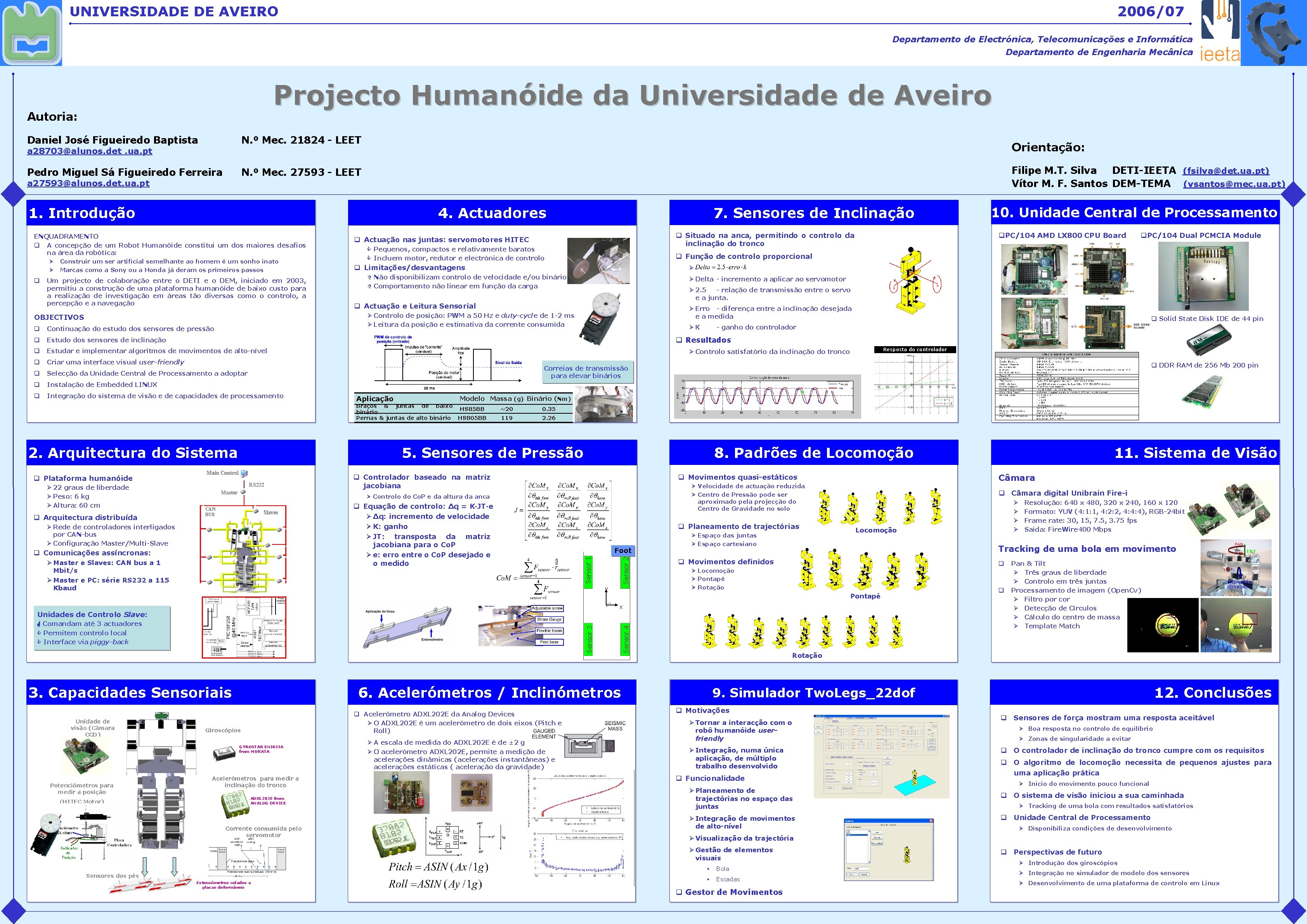 UNIVERSIDADE DE AVEIRO 2006/07 Departamento de Electrónica, Telecomunicações e Informática Departamento de Engenharia Mecânica