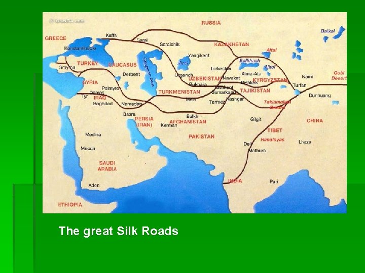 The great Silk Roads 