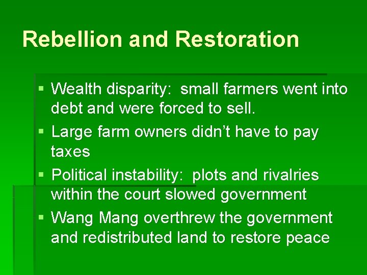 Rebellion and Restoration § Wealth disparity: small farmers went into debt and were forced