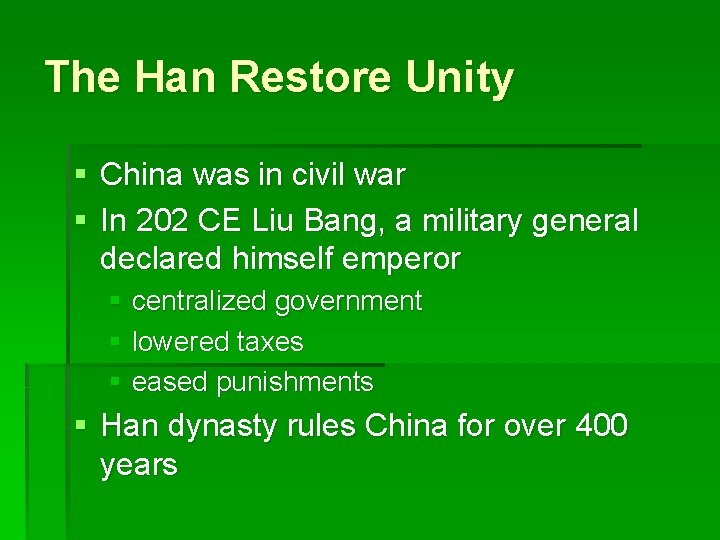 The Han Restore Unity § China was in civil war § In 202 CE