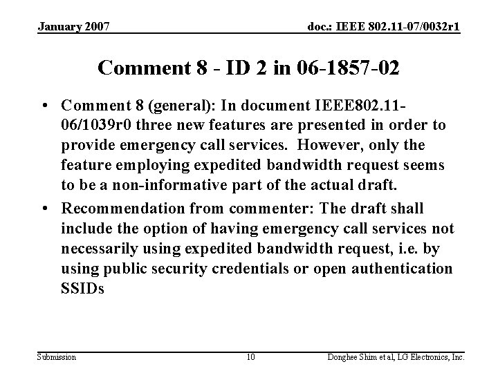 January 2007 doc. : IEEE 802. 11 -07/0032 r 1 Comment 8 - ID