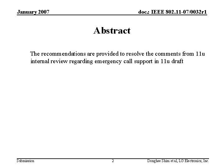 January 2007 doc. : IEEE 802. 11 -07/0032 r 1 Abstract The recommendations are January 2007 doc. : IEEE 802. 11 -07/0032 r 1 Abstract The recommendations are